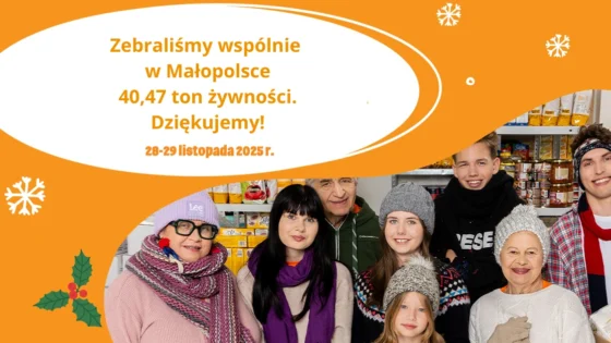 Rekordowy wynik Świątecznej Zbiórki Żywności w Małopolsce – 40,47 ton wsparcia dla potrzebujących