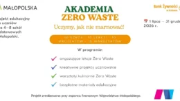 Akademia Zero Waste – uczymy, jak nie marnować!